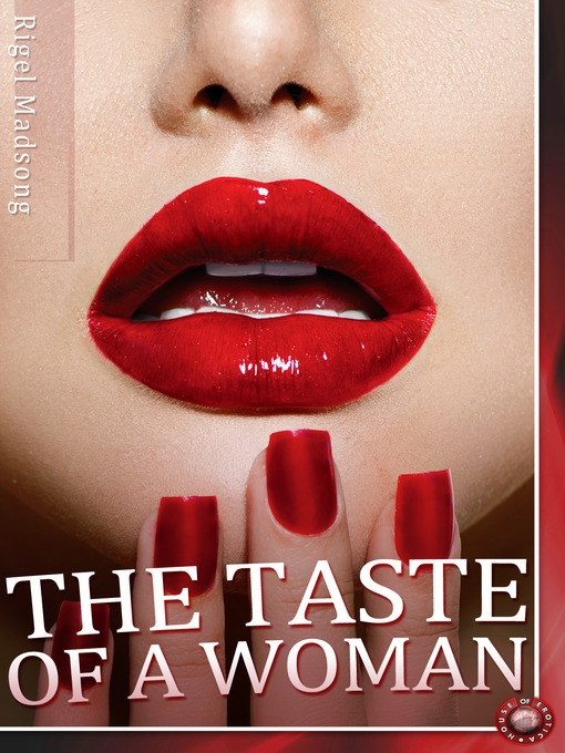 Title details for The Taste of a Woman by Rigel Madsong - Available
